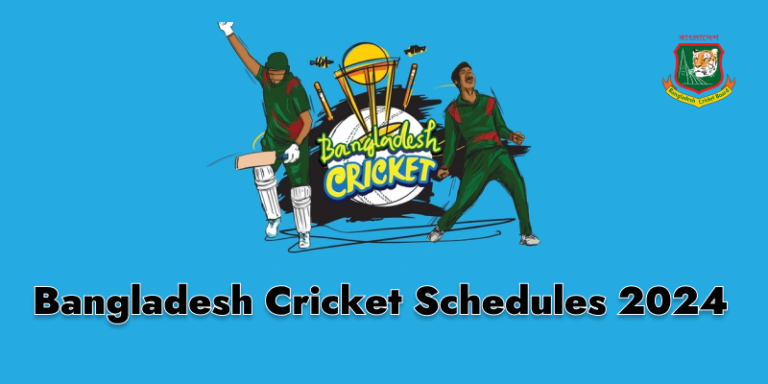 Bangladesh Cricket Schedules 2024