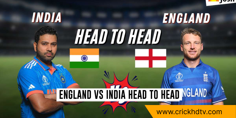 England vs India Head To Head - Who is The Best team in 2024