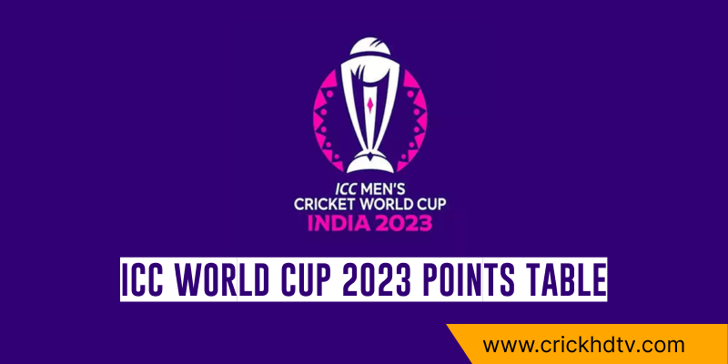 ICC World Cup 2023 Points Table - Know the Top Team